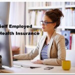 Self Employed Health Insurance – Invest Money Reasonably!