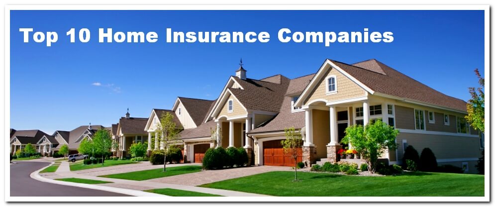 Top 10 Home Insurance Companies