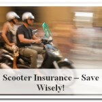 Scooter Insurance – Save Wisely!