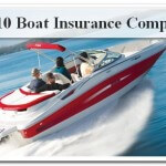 Top 10 Boat Insurance Companies – Safe Shipping for Business and Pleasure!